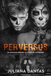 Perversos: Um Romance Enemies to Lovers de Halloween (Tóxicos, Perversos & Malditos! Livro 1) (Portuguese Edition)