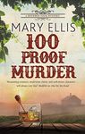 100 Proof Murder: 2 (A Bourbon Tour mystery)