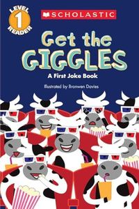 Get the Giggles: A First Joke Book (Scholastic Reader, Level 1)