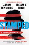 Stamped: el racismo, el antirracismo y tú / Stamped: Racism, Antiracism, and You: A Remix of the National Book Award-winning Stamped from the Beginning