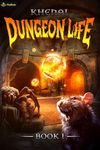 Dungeon Life: An Isekai LitRPG: 1