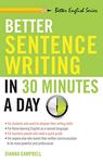 Better Sentence Writing in 30 Minutes a Day (Better English Series): 1