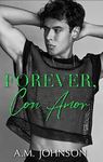 Forever, Con Amor (For Him Book 4)