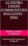 Alondra Union Commodities Magazine - 2024: A forecast prices tendencies - Energy Oil (Commitment of Traders)