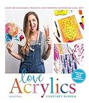 Love Acrylics: Over 100 exercises, 