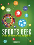 Sports Geek: A visual tour of sporting myths, debate and data