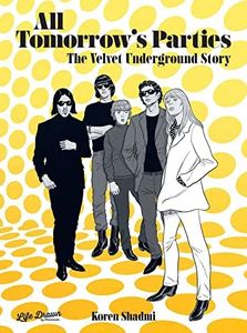 All Tomorrow's Parties: The Velvet Underground Story