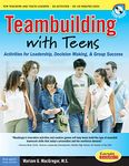 Teambuilding with Teens: Interactive Activities for Leadership, Communication, and Group Success ebook