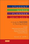 Saunders Student Nurse Planner, 2014-2015 - Elsevieron VitalSource: A Guide to Success in Nursing School (Saunders Student Nurse Planner: A Guide to Success in Nursing School)