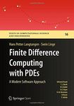 Finite Difference Computing with PDEs: A Modern Software Approach (Texts in Computational Science and Engineering Book 16)