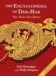 The Encyclopedia of Dim-Mak: The Main Meridians