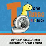 T is for Turbo: ABC Book