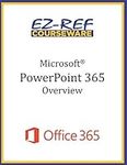 Microsoft PowerPoint 365 - Overview