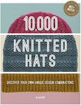 10,000 Knitted Hats: Discover your own unique design combinations