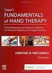 Cooper's Fundamentals of Hand Therapy: Clinical Reasoning and Treatment Guidelines for Common Diagnoses of the Upper Extremity, 3e