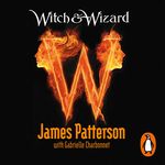 Witch & Wizard, Book 1