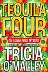 Tequila Four: An Althea Rose Mystery (The Althea Rose series Book 4)