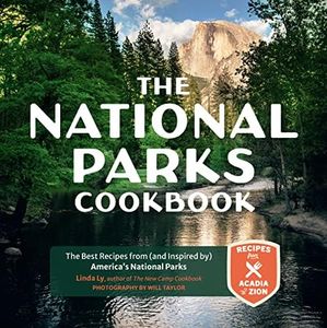 The National Parks Cookbook: The Best Recipes from (and Inspired by) America’s National Parks (Great Outdoor Cooking)