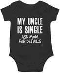 AW Fashions My Uncle Is Single, Ask Mom For Details Baby Bodysuit Funny Infant Clothing Baby Wear Apparel (12 Months, Black)