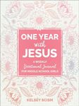 One Year with Jesus: A Weekly Devotional Journal for Middle School Girls (52 Biblical Devotions Helping Teen Girls Navigate Friendship, Crushes, Girl Drama, Stress, School, and Confusing Emotions)