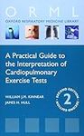 A Practical Guide to the Interpretation of Cardiopulmonary Exercise Tests (Oxford Respiratory Medicine Library)