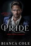 Pride: A Dark Arranged Marriage Romance (Once Upon A Villain)