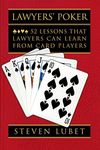 Lawyers' Poker: 52 Lessons that Law