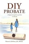 DIY Probate: A layperson’s guide to