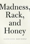 Madness, Rack, and Honey: Collected Lectures