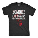 Mens Zombies Eat Brains Don't Worry You're Safe T Shirt Funny Sarcastic Dumb Joke Novelty Tee for Guys Mens Funny T Shirts Sarcastic T Shirt for Men Funny Black - 2 M