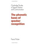 The Phonetic Bases of Speaker Recog