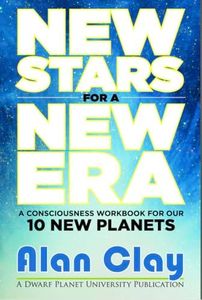 New Stars for a New Era: A Consciousness Workbook for our 10 New Planets (The Astrology of the Dwarf Planets)