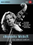Eberhard Weber: The Jubilee Concert [DVD]