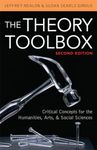 The Theory Toolbox: Critical Concepts for the Humanities, Arts, & Social Sciences