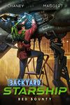 Red Bounty (Backyard Starship Book 2)