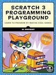 Scratch 3 Programming Playground: Learn to Program by Making Cool Games