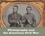 Photography and the American Civil War (Fashion Studies)