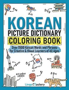 Korean Picture Dictionary Coloring Book: Over 1500 Korean Words and Phrases for Creative & Visual Learners of All Ages: 7