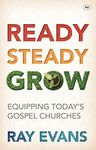 Ready Steady Grow: Equipping Today's Gospel Churches