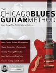 The Chicago Blues Guitar Method: Learn Chicago Blues Rhythm Guitar and Soloing