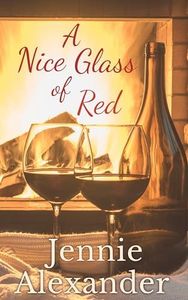 A Nice Glass of Red: A lovely story of new beginnings and friendships galore!