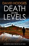 DEATH ON THE LEVELS an addictive crime thriller full of twists (Detective Kate Hamblin Mystery Book 6)