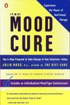 Mood Cure, The : The 4-Step Program to T