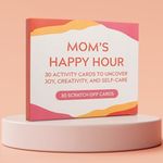 Mom's Happy Hour - 30 Scratch-Off Self Care Activities for Moms | Fun & Relaxing Christmas Stocking Stuffers or Birthday Gift for Mom - New Mom Gifts Care Package After Baby