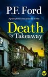 DEATH BY TAKEAWAY a gripping British crime mystery full of twists (Slater and Norman Mysteries Book 11)