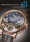 Wristwatch Annual 2018: The Catalog of Producers, Prices, Models, and Specifications