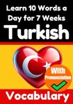 Turkish Vocabulary Builder: Learn 10 Turkish Words a Day for 7 Weeks | The Daily Turkish Challenge: A Comprehensive Guide for Children and Beginners to Learn Turkish | Learn Turkish Language