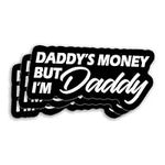 (3Pcs) Daddy's Money But I'm Daddy 
