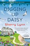 Digging Up Daisy (A Mainely Murder Mystery Book 1)