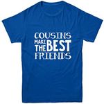 Cousins Make The Best Friends Youth T-Shirt (Royal Blue, Medium)